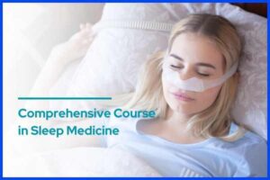 Comprehensive course in sleep medicine